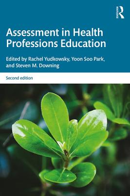 Assessment in Health Professions Education 2nd edition