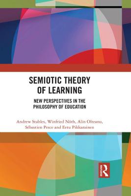Semiotic Theory of Learning: New Perspectives in the Philosophy of Education