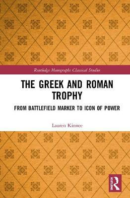 Greek and Roman Trophy: From Battlefield Marker to Icon of Power
