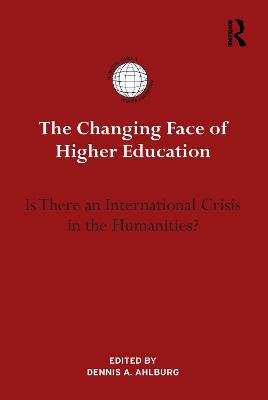 Changing Face of Higher Education: Is There an International Crisis in the Humanities?