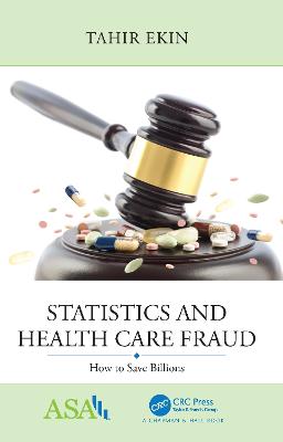 Statistics and Health Care Fraud: How to Save Billions