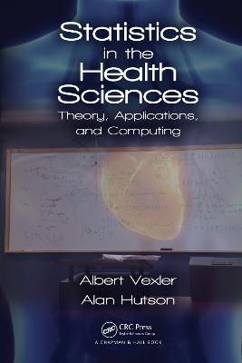 Statistics in the Health Sciences: Theory, Applications, and Computing