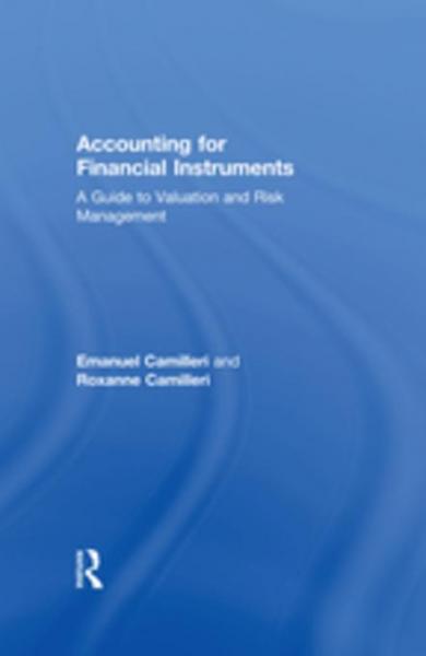 Accounting for Financial Instruments: A Guide to Valuation and Risk Management