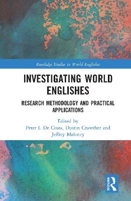 Investigating World Englishes: Research Methodology and Practical Applications