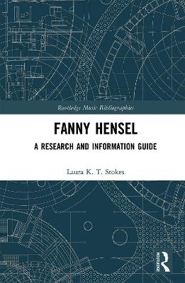 Fanny Hensel: A Research and Information Guide