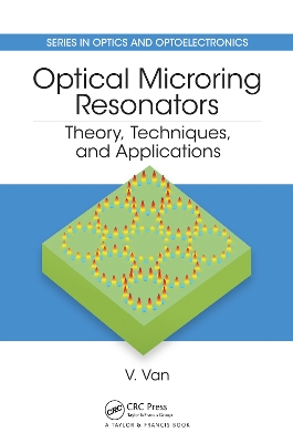 Optical Microring Resonators: Theory, Techniques, and Applications