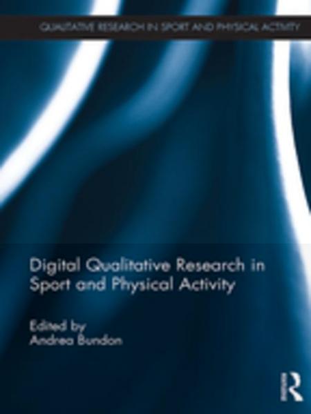 Digital Qualitative Research in Sport and Physical Activity