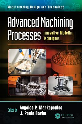 Advanced Machining Processes: Innovative Modeling Techniques