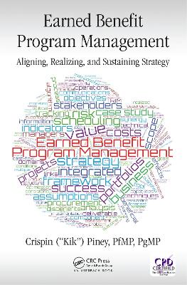 Earned Benefit Program Management: Aligning, Realizing, and Sustaining Strategy