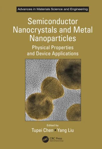 Semiconductor Nanocrystals and Metal Nanoparticles: Physical Properties and Device Applications