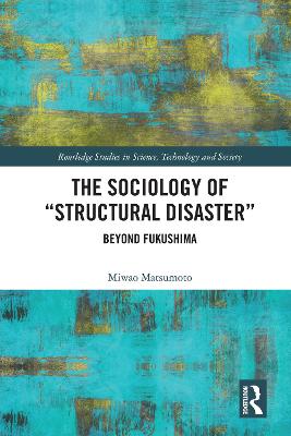 Sociology of Structural Disaster: Beyond Fukushima