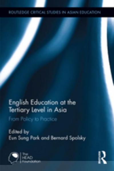 English Education at the Tertiary Level in Asia: From Policy to Practice