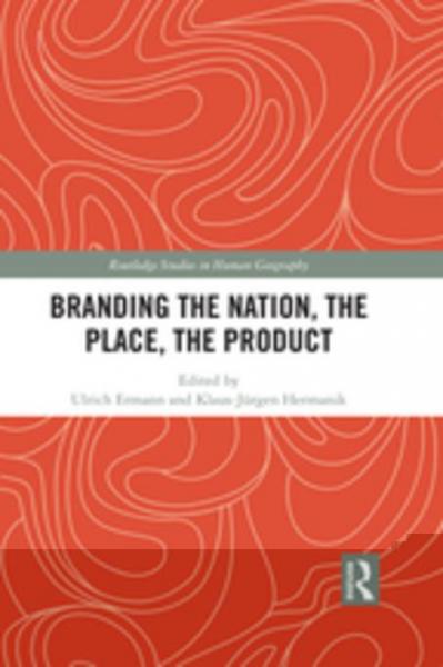 Branding the Nation, the Place, the Product