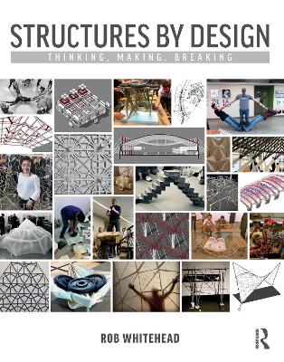 Structures by Design: Thinking, Making, Breaking