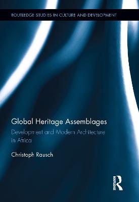 Global Heritage Assemblages: Development and Modern Architecture in Africa