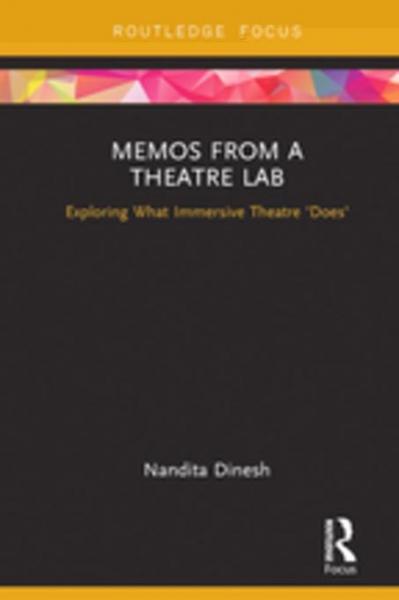 Memos from a Theatre Lab: Exploring what immersive theatre 'does'