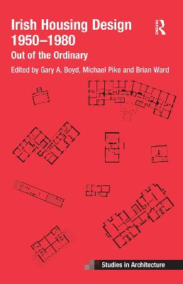 Irish Housing Design 1950 - 1980: Out of the Ordinary