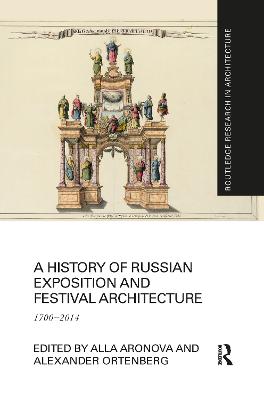 History of Russian Exposition and Festival Architecture: 1700-2014