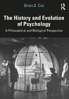 History and Evolution of Psychology: A Philosophical and Biological Perspective