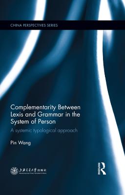 Complementarity Between Lexis and Grammar in the System of Person: A Systemic Typological Approach