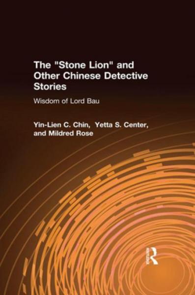 Stone Lion and Other Chinese Detective Stories: Wisdom of Lord Bau