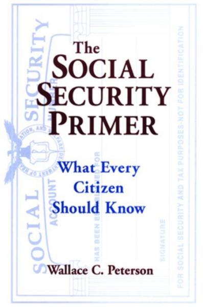 Social Security Primer: What Every Citizen Should Know