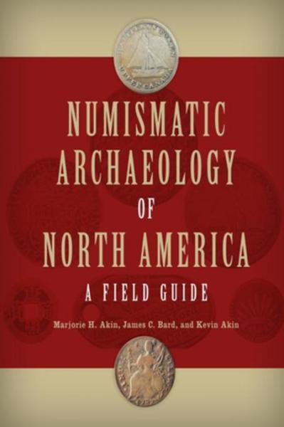 Numismatic Archaeology of North America: A Field Guide