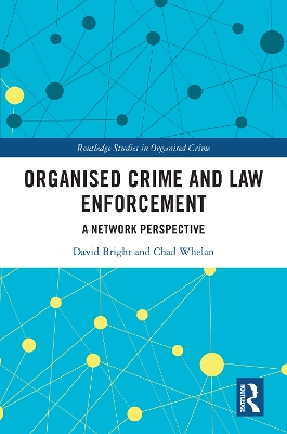 Organised Crime and Law Enforcement: A Network Perspective