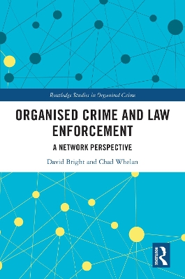 Organised Crime and Law Enforcement: A Network Perspective