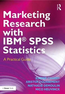 Marketing Research with IBMÂ® SPSS Statistics: A Practical Guide