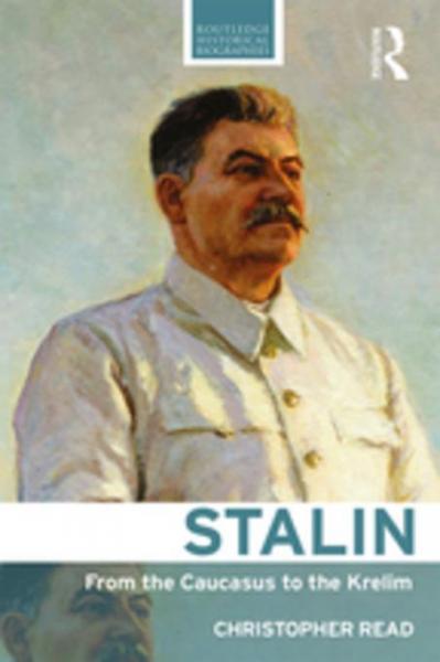 Stalin: From the Caucasus to the Kremlin