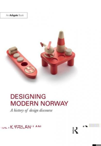 Designing Modern Norway: A History of Design Discourse