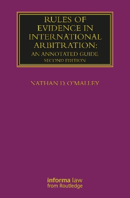 Rules of Evidence in International Arbitration: An Annotated Guide 2nd edition