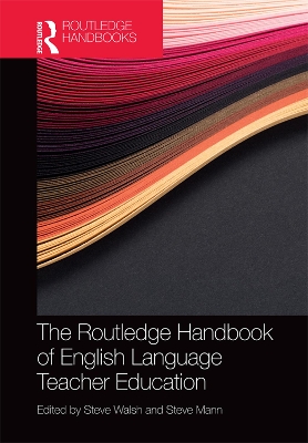 Routledge Handbook of English Language Teacher Education