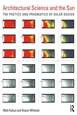 Architectural Science and the Sun: The poetics and pragmatics of solar design