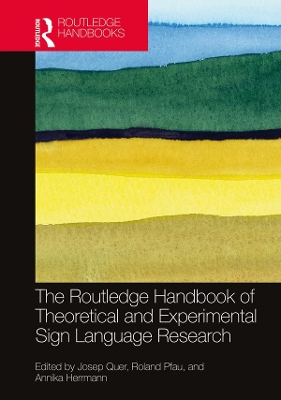 Routledge Handbook of Theoretical and Experimental Sign Language Research