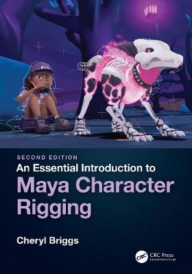 Essential Introduction to Maya Character Rigging 2nd edition