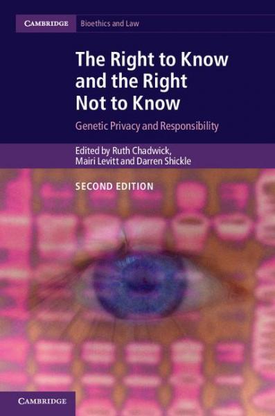 Right to Know and the Right Not to Know: Genetic Privacy and Responsibility