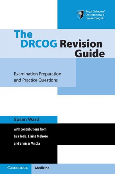 DRCOG Revision Guide: Examination Preparation and Practice Questions