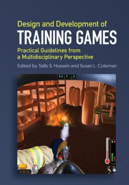 Design and Development of Training Games: Practical Guidelines from a Multidisciplinary Perspective