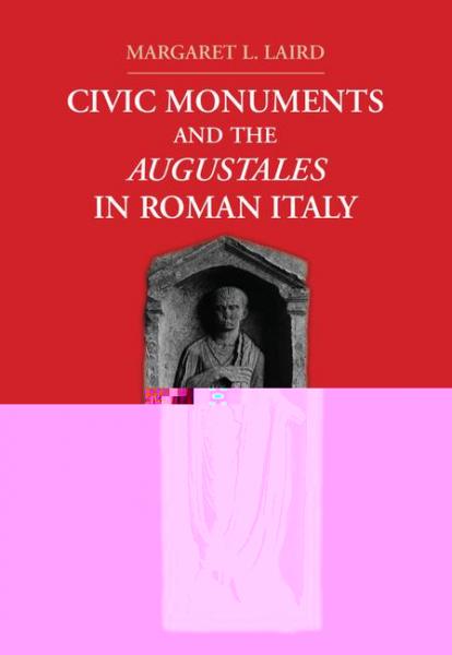 Civic Monuments and the Augustales in Roman Italy