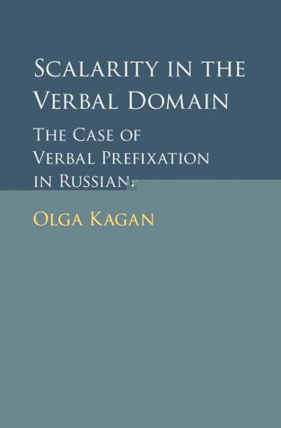 Scalarity in the Verbal Domain: The Case of Verbal Prefixation in Russian