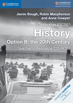 Cambridge IGCSE® History Option B: the 20th Century Teacher's Resource CD-ROM 2nd Revised edition