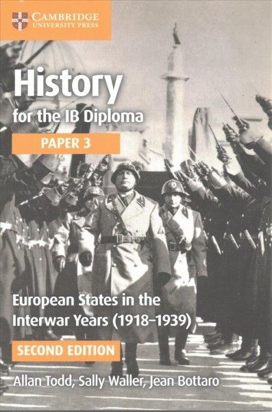 History for the IB Diploma Paper 3 European States in the Interwar Years  (19181939) 2nd Revised edition