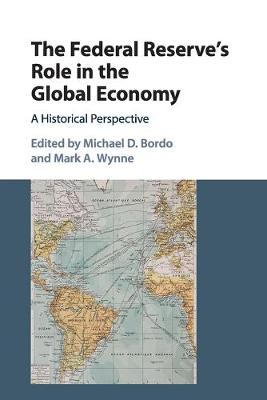 Federal Reserve's Role in the Global Economy: A Historical Perspective