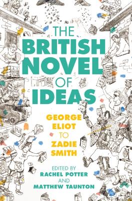 British Novel of Ideas: George Eliot to Zadie Smith