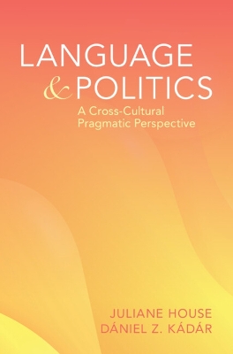 Language and Politics: A Cross-Cultural Pragmatics Perspective