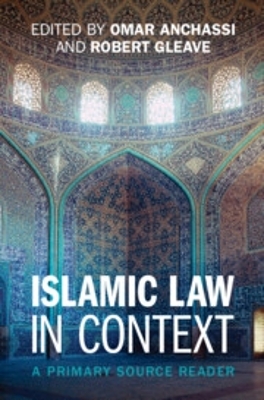 Islamic Law in Context: A Primary Source Reader