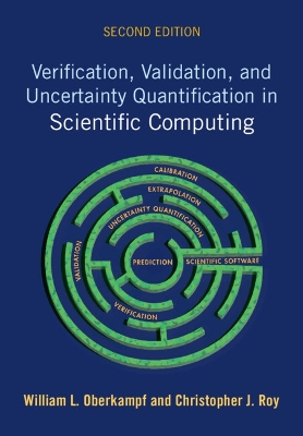 Verification, Validation, and Uncertainty Quantification in Scientific  Computing 2nd Revised edition