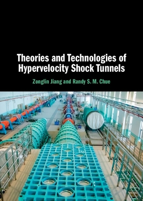 Theories and Technologies of Hypervelocity Shock Tunnels